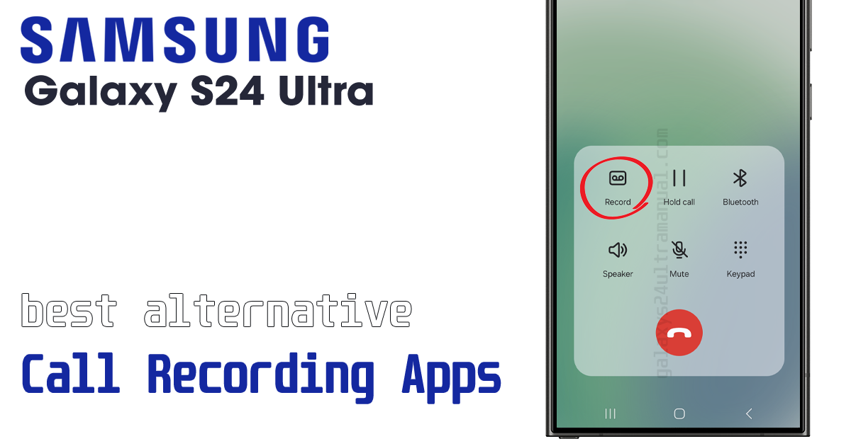 alternative call recording app for samsung s24 ultra