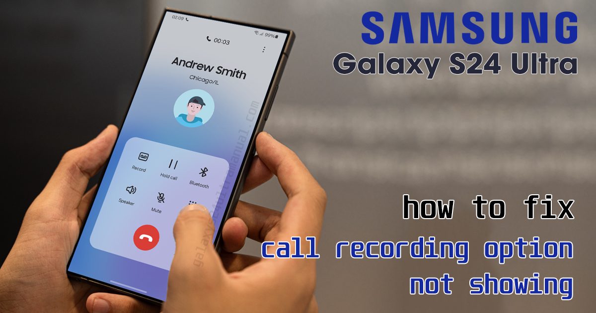 fix call recording option not showing on samsung s24 ultra